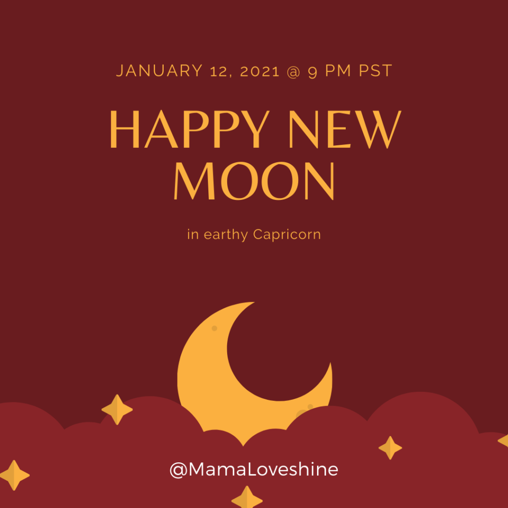 Image of a Moon sitting on a cloud with the words "January 12, 2021 at 9 p.m. PST, Happy New Moon in Capricorn